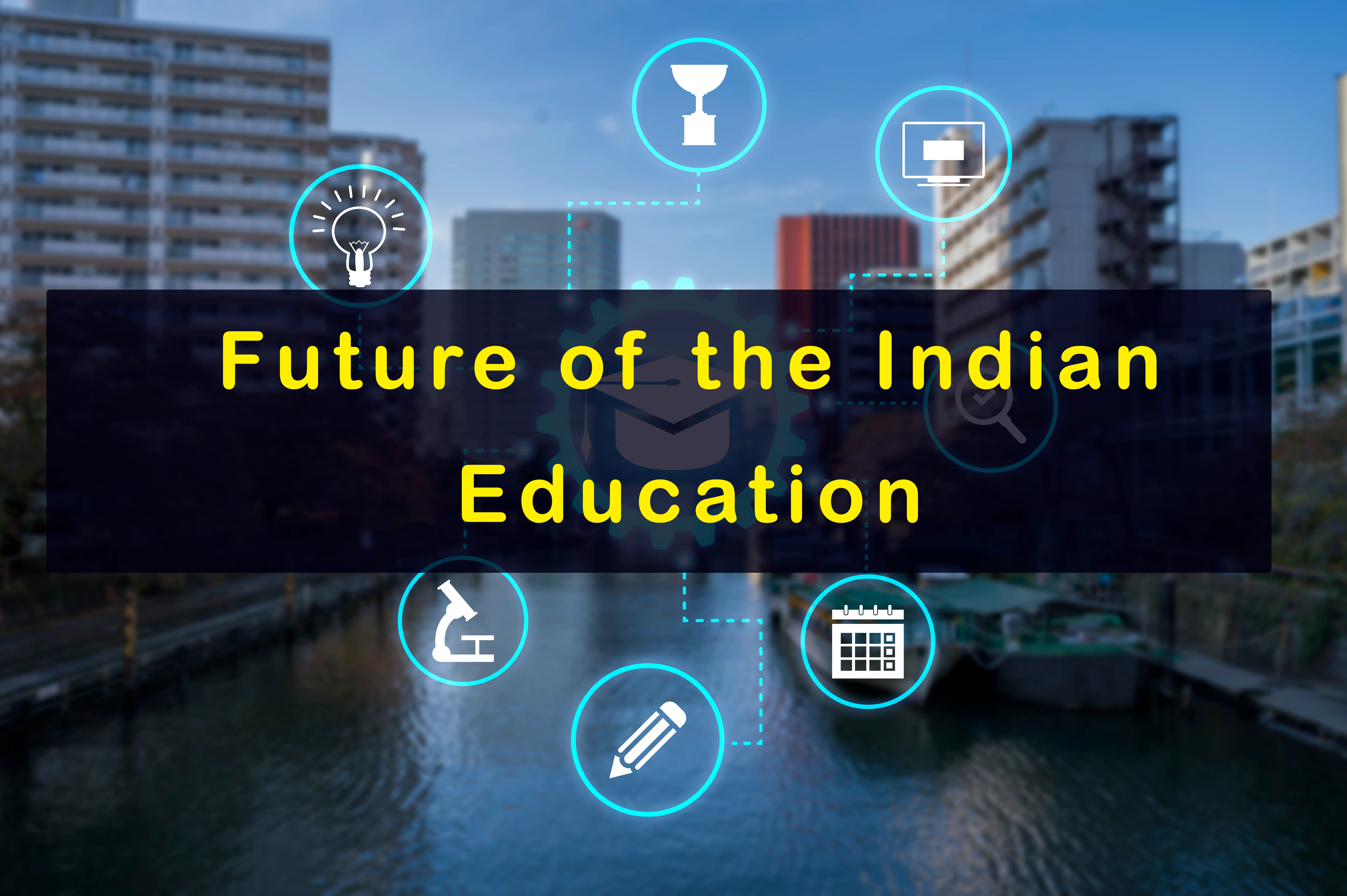 Future of the Indian Education