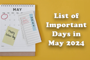 List of Important Days in May 2024 | Special Days in May 2024