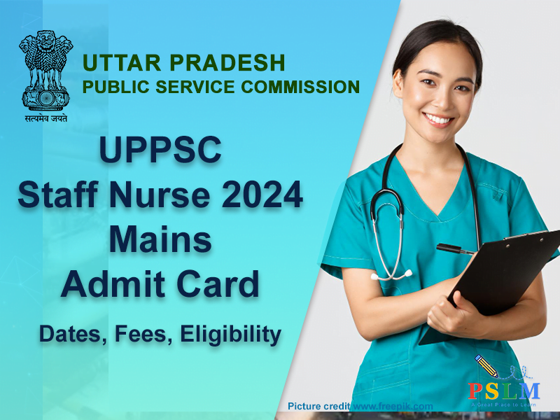 UPPSC Staff Nurse 2024 Mains Admit Card