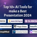 Top 10+ AI Tools for make a Best Presentation 2024