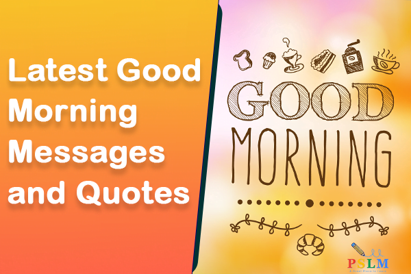 Latest Good Morning Messages and Quotes
