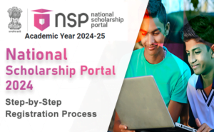 National Scholarship Portal 2024: Step-by-Step Registration Process